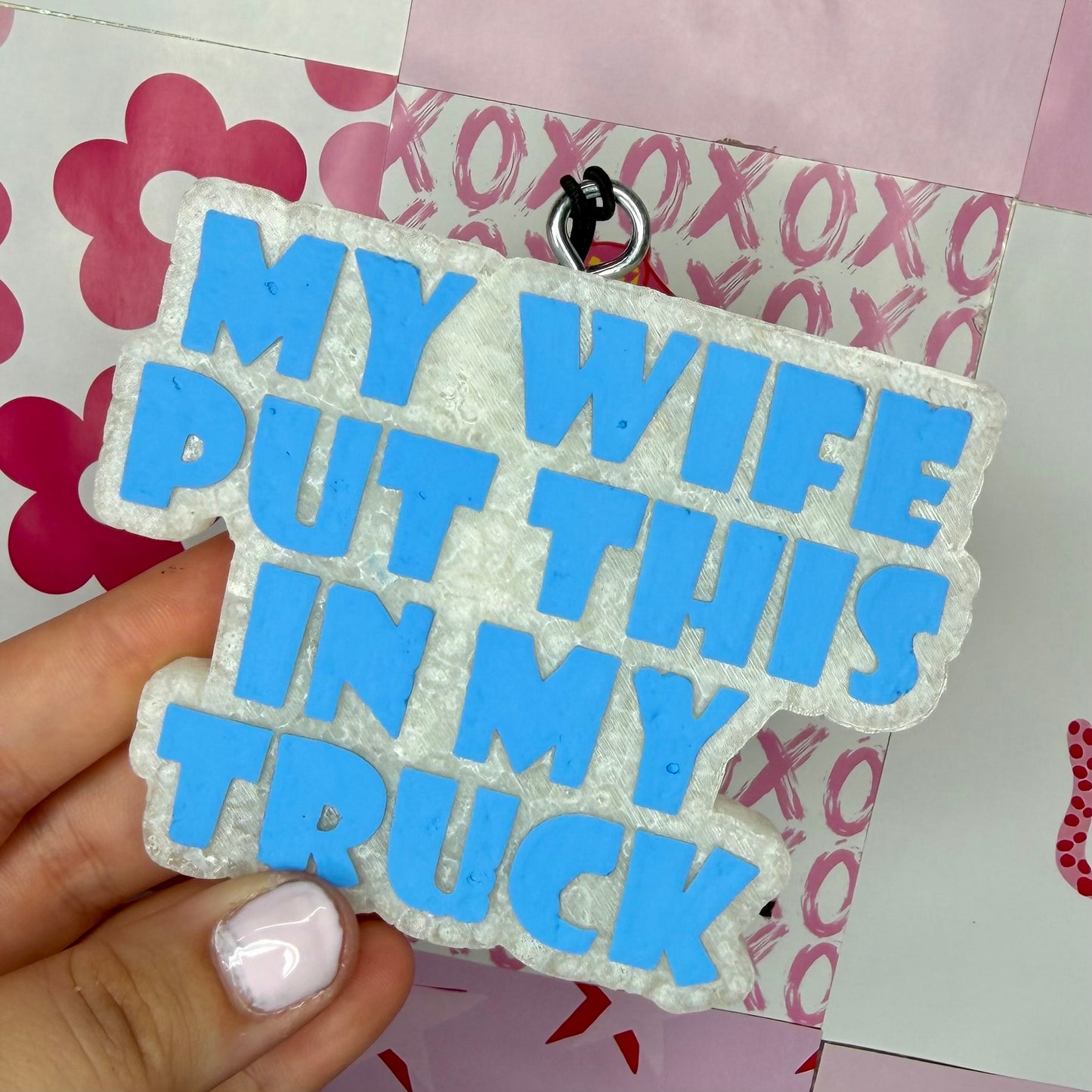 My wife put this in my truck